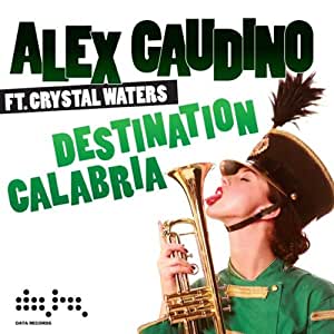 Alex Gaudino Feat. Crystal Waters